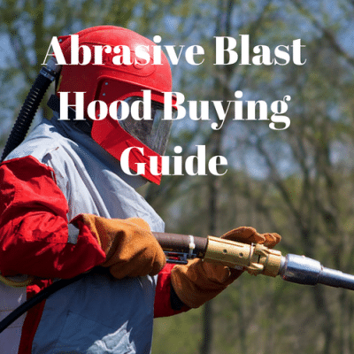 Abrasive Blast Hood & Helmet Buying Guide