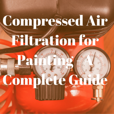 Filtering Compressed Air for Use in Painting – A Complete Guide