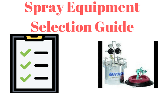 Spray Equipment Selection Guide