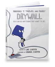 Load image into Gallery viewer, Marshalltown Drywall - You Can Be Anything You Want to Be.