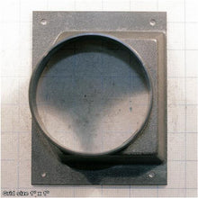 Load image into Gallery viewer, DUST PORT 6-1/4 X 6-1/4